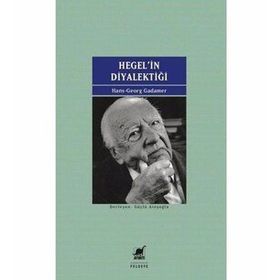 Hegel'in Diyalektiği - Hans Georg Gadamer