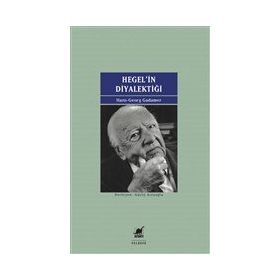 Hegel'in Diyalektiği - Hans Georg Gadamer