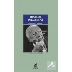 Hegel'in Diyalektiği - Hans Georg Gadamer