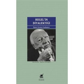 Hegel'in Diyalektiği - Hans Georg Gadamer