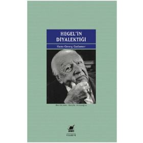 Hegel'in Diyalektiği - Hans Georg Gadamer