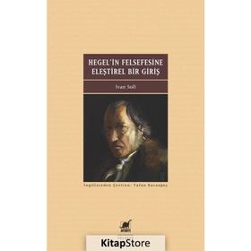 Hegel'in Felsefesine Eleştirel Bir Giriş - Ivan Soll