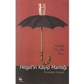 HEGEL'IN KAYIP MANTIĞI NITELIK NICELIK ÖLÇÜ - MUSTAFA CEMAL