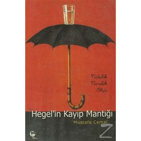 HEGEL'IN KAYIP MANTIĞI NITELIK NICELIK ÖLÇÜ - MUSTAFA CEMAL