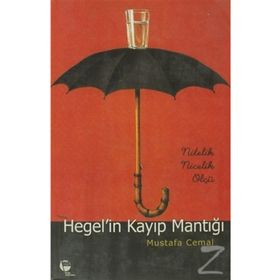 HEGEL'IN KAYIP MANTIĞI NITELIK NICELIK ÖLÇÜ - MUSTAFA CEMAL