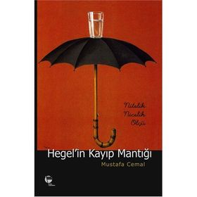 HEGEL'IN KAYIP MANTIĞI NITELIK NICELIK ÖLÇÜ - MUSTAFA CEMAL