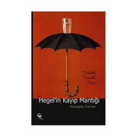 HEGEL'IN KAYIP MANTIĞI NITELIK NICELIK ÖLÇÜ - MUSTAFA CEMAL