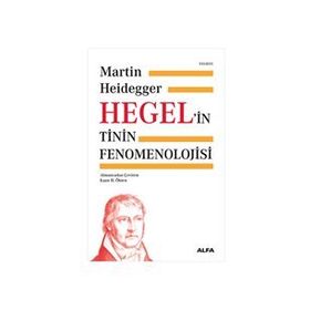 Hegel'in Tinin Fenomenolojisi - Martin Heidegger