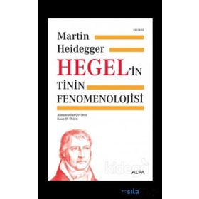 Hegel'in Tinin Fenomenolojisi - Martin Heidegger