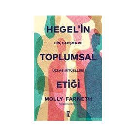 Hegel`in Toplumsal Etiği Molly Farneth