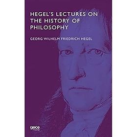 Hegel's Lectures On The History Of Philosophy-Gece Kitaplığı