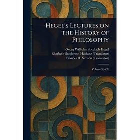 Hegel's Lectures On The History Of Philosophy-Gece Kitaplığı