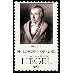 Hegel's Philosophy Of Mind - Georg Wilhelm Friedrich Hegel