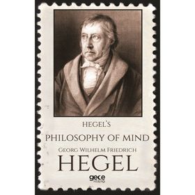 Hegel's Philosophy Of Mind - Georg Wilhelm Friedrich Hegel