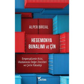 Hegemonya Bunalımı ve Çin Alper Birdal
