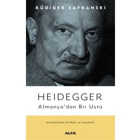 Heidegger Almanya'dan Bir Usta - Rüdiger Safranski