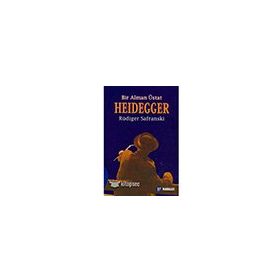 Heidegger: Bir Alman Üstat - Rüdiger Safranski