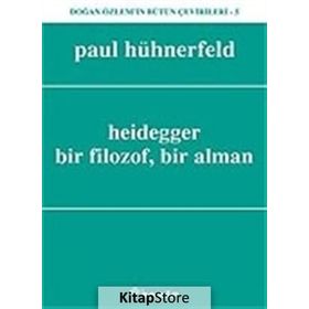 HEIDEGGER BIR FILOZOF, BIR ALMAN - PAUL HÜHNERFELD (ISBN:9789751024374)