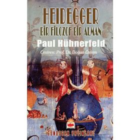 HEIDEGGER BIR FILOZOF, BIR ALMAN - PAUL HÜHNERFELD