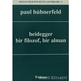 HEIDEGGER BIR FILOZOF, BIR ALMAN - PAUL HÜHNERFELD