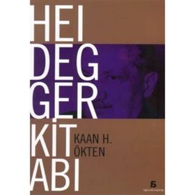 HEIDEGGER KİTABI - KAAN H. ÖKTEN