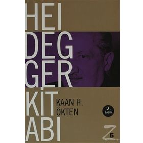 HEIDEGGER KİTABI - KAAN H. ÖKTEN