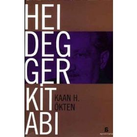HEIDEGGER KİTABI - KAAN H. ÖKTEN