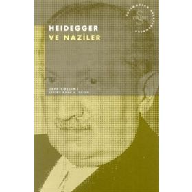 Heidegger ve Naziler Postmodern Hesaplaşmalar - Jeff Collins