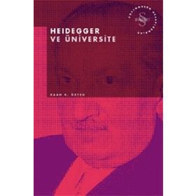 HEIDEGGER VE ÜNIVERSITE - KAAN H. ÖKTEN