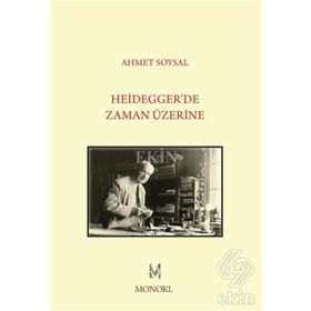 Heidegger’de Zaman Üzerine - Ahmet Soysal