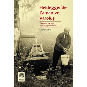 Heidegger’de Zaman ve Varoluş - Cihan Camcı