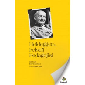 Heidegger'in Felsefi Pedagojisi Michael Ehrmantraut
