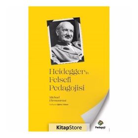 Heidegger'in Felsefi Pedagojisi Michael Ehrmantraut
