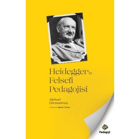 Heidegger'in Felsefi Pedagojisi Michael Ehrmantraut