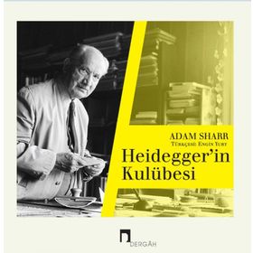 Heideggerin Kulübesi - Adam Sharr