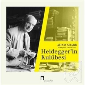 Heideggerin Kulübesi - Adam Sharr