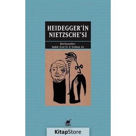 Heidegger'in Nietzsche'si - Sadık Erol Er Volkan Ay