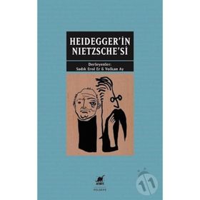 Heidegger'in Nietzsche'si - Sadık Erol Er Volkan Ay