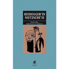 Heidegger'in Nietzsche'si - Sadık Erol Er Volkan Ay
