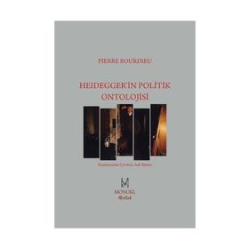 Heidegger'in Politik Ontolojisi - Pierre Bourdieu