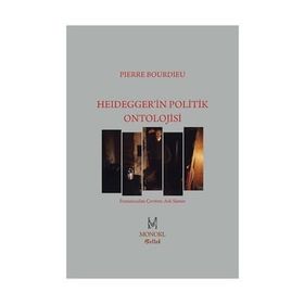 Heidegger'in Politik Ontolojisi - Pierre Bourdieu