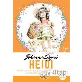 Heidi: Mutluluk Sevgide Saklıydı - Johanna Spyri