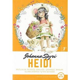 Heidi: Mutluluk Sevgide Saklıydı - Johanna Spyri
