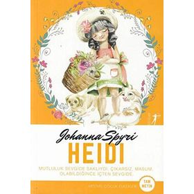Heidi: Mutluluk Sevgide Saklıydı - Johanna Spyri