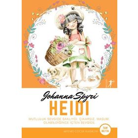 Heidi: Mutluluk Sevgide Saklıydı - Johanna Spyri