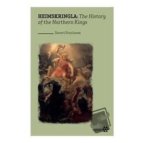 Heimskringla: The History Of The Northern Kings Snorri Sturluson