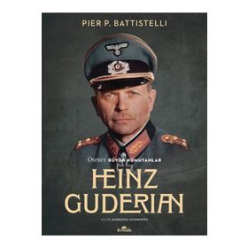 Heinz Guderian - Pier P. Battistelli