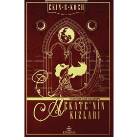 Hekate'nin Kızları - Ekin S. Koch