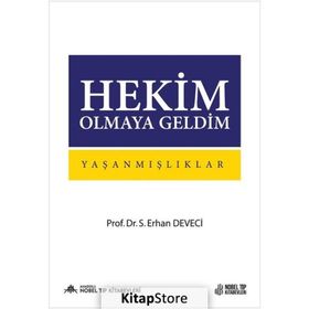 Hekim Olmaya Geldim Yaşanmışlıklar Porf. Dr. S. Erhan Deveci