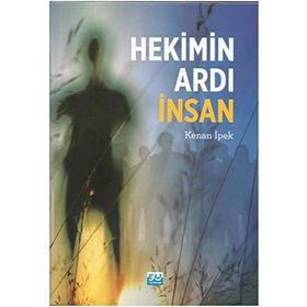 Hekimin Ardı İnsan - Kenan İpek